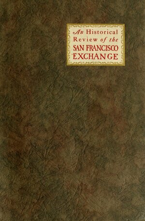 A Historical View of the San Francisco Exchange